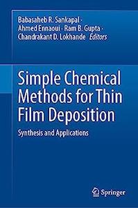 Simple Chemical Methods for Thin Film Deposition Synthesis and Applications