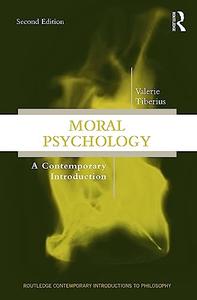 Moral Psychology A Contemporary Introduction (2nd Edition)