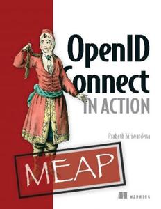 OpenID Connect in Action (MEAP V13)