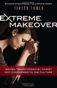 Extreme Makeover Transformed by Christ, Not Conformed to the Culture