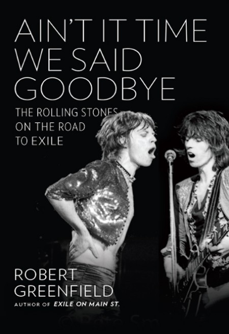 Aint It Time We Said Goodbye  The Rolling - Robert Greenfield 2be72e2801700f2887d5b15d53f994b1