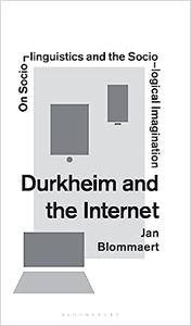 Durkheim and the Internet On Sociolinguistics and the Sociological Imagination