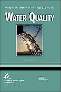 Water Quality WSO Principles and Practices of Water Supply Operations, Volume 4