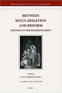 Between Secularization and Reform Religion in the Enlightenment