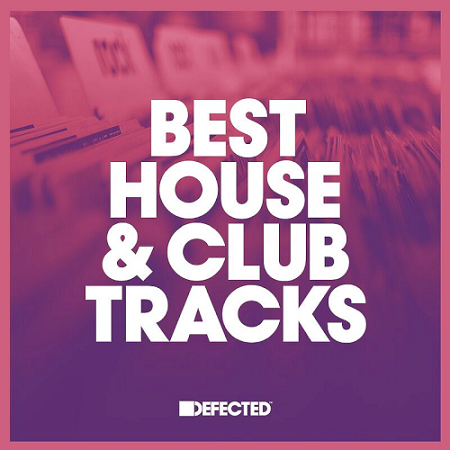VA – Defected Best House & Club Tracks July 2023