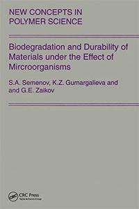 Biodegradation and Durability of Materials under the Effect of Microorganisms