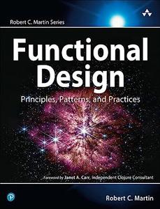 Functional Design Principles, Patterns, and Practices (Robert C. Martin)