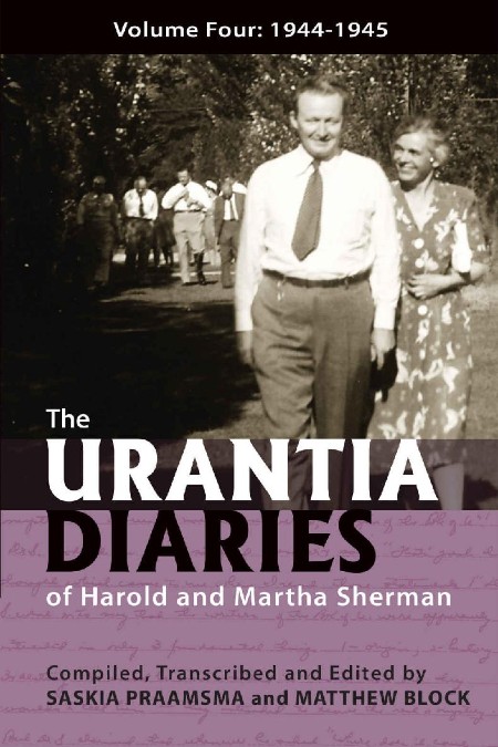 The Urantia Diaries of Harold and Martha Sherman - Volume Four - 1944-1945 E568cac6d48ead5702d863dbe7d79ad5