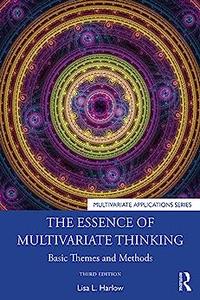 The Essence of Multivariate Thinking (3rd Edition)