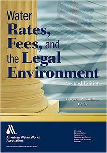 Water Rates, Fees, and the Legal Environment, Second Edition