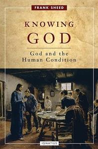 Knowing God God and the Human Condition