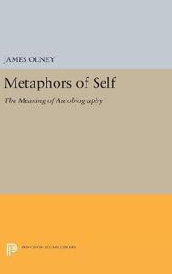 Metaphors of Self The Meaning of Autobiography