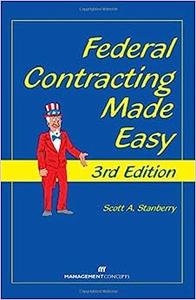 Federal Contracting Made Easy, 3rd Edition