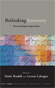 Rethinking Interiority Phenomenological Approaches