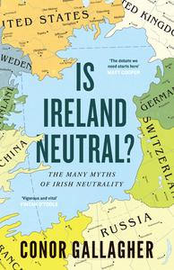 Is Ireland Neutral The Many Myths of Irish Neutrality