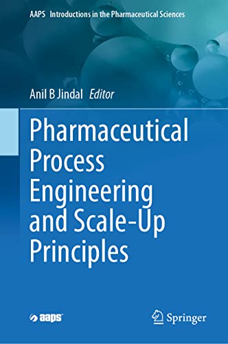 Pharmaceutical Process Engineering and Scale-up Principles
