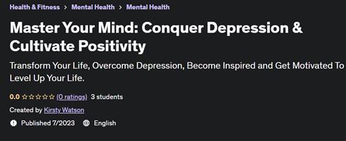 Master Your Mind Conquer Depression & Cultivate Positivity |  Download Free