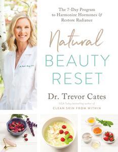 Natural Beauty Reset The 7-Day Program to Harmonize Hormones and Restore Radiance