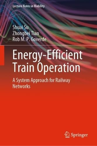 Energy–Efficient Train Operation A System Approach for Railway Networks