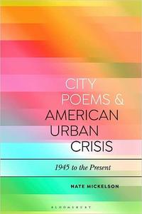 City Poems and American Urban Crisis 1945 to the Present
