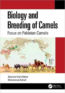 Biology and Breeding of Camels Focus on Pakistan Camels