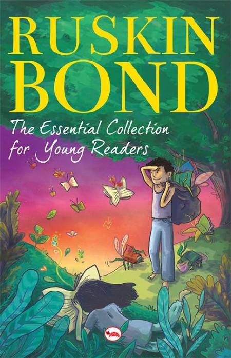 The Essential Collection for Young Readers by Ruskin Bond Adb6ffa7e3e49c4b4f7941f575f5c254