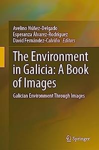 The Environment in Galicia A Book of Images