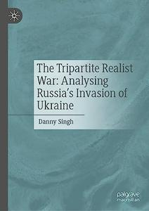 The Tripartite Realist War Analysing Russia's Invasion of Ukraine