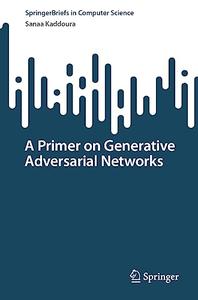 A Primer on Generative Adversarial Networks