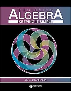 Beginning Algebra Keeping it Simple