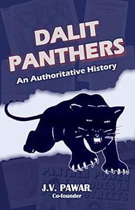 Dalit Panthers  An Authoritative History