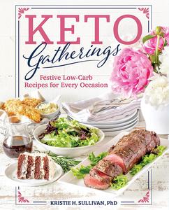 Keto Gatherings Festive Low-Carb Recipes for Every Occasion