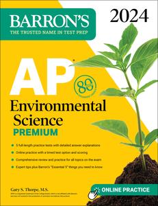 AP Environmental Science Premium, 2024 5 Practice Tests + Comprehensive Review + Online Practice (Barron’s Test Prep)