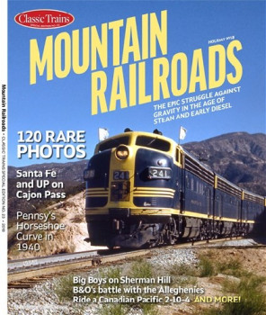 Mountain Railroads (Classic Trains Special Edition 23)