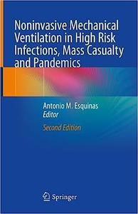 Noninvasive Mechanical Ventilation in High Risk Infections, Mass Casualty and Pandemics (2nd Edition)