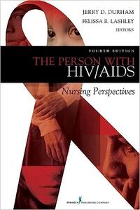 The Person with HIVAIDS Nursing Perspectives