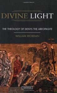 Divine Light Theology of Denys the Areopagite
