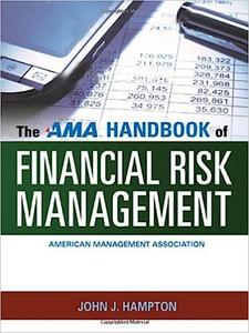 The AMA Handbook of Financial Risk Management 