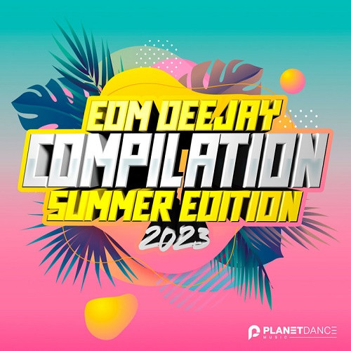 EDM Deejay Compilation 2023 (Summer Edition) (2023)