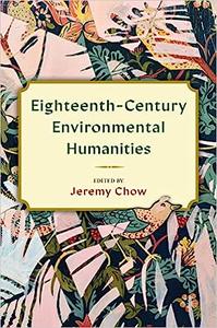 Eighteenth–Century Environmental Humanities
