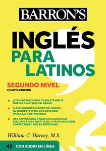 Ingles Para Latinos, Level 2 + Online Audio (Barron’s Foreign Language Guides)