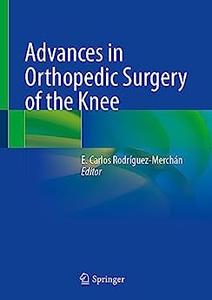 Advances in Orthopedic Surgery of the Knee