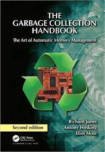 The Garbage Collection Handbook The Art of Automatic Memory Management, 2nd Edition