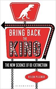 Bring Back the King The New Science of De-extinction