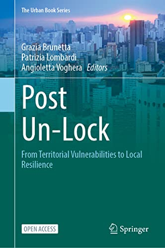 Post Un–Lock From Territorial Vulnerabilities to Local Resilience