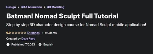 Batman! Nomad Sculpt Full Tutorial |  Download Free