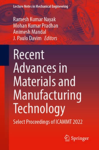 Recent Advances in Materials and Manufacturing Technology Select Proceedings of ICAMMT 2022