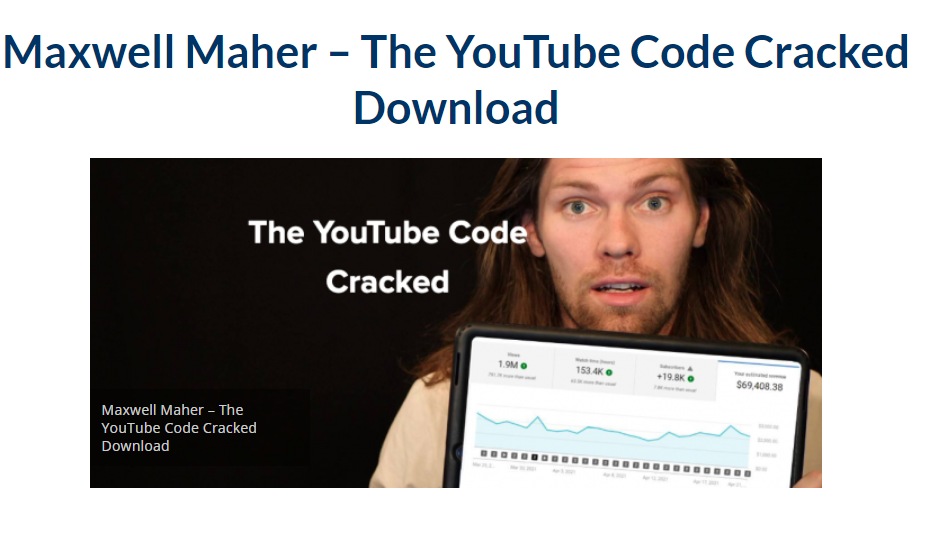 Maxwell Maher – The YouTube Code Cracked Download 2023