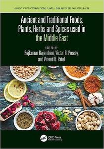 Ancient and Traditional Foods, Plants, Herbs and Spices used in the Middle East