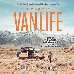 Living the Vanlife On the Road Toward Sustainability, Community, and Joy [Audiobook]